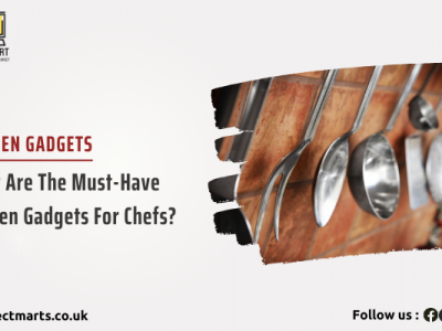 What Are The Must-Have Kitchen Gadgets For Chefs?